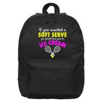 If You Wanted A Soft Serve Tennis 16 in Basic Backpack