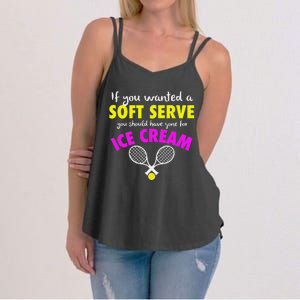 If You Wanted A Soft Serve Tennis Women's Strappy Tank