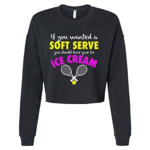 If You Wanted A Soft Serve Tennis Cropped Pullover Crew