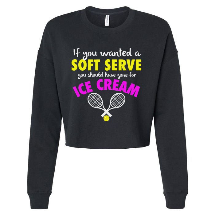 If You Wanted A Soft Serve Tennis Cropped Pullover Crew