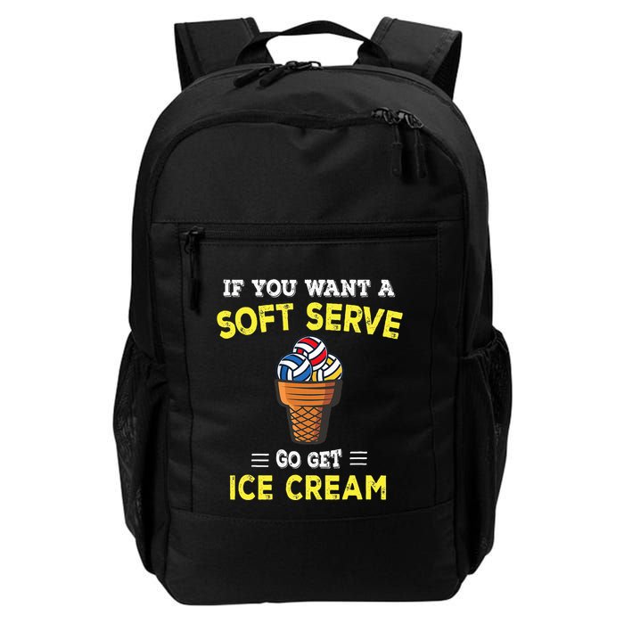 If You Want A Soft Serve Go Get Ice Cream Daily Commute Backpack