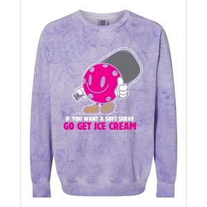 If You Want Soft Serve Go Get Ice Cream Funny Pickleball Gift Colorblast Crewneck Sweatshirt