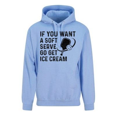 If You Want A Soft Serve Funny Pickleball Unisex Surf Hoodie