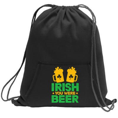 Irish You Were Beer St Patricks Day funny Shamrock's Sweatshirt Cinch Pack Bag