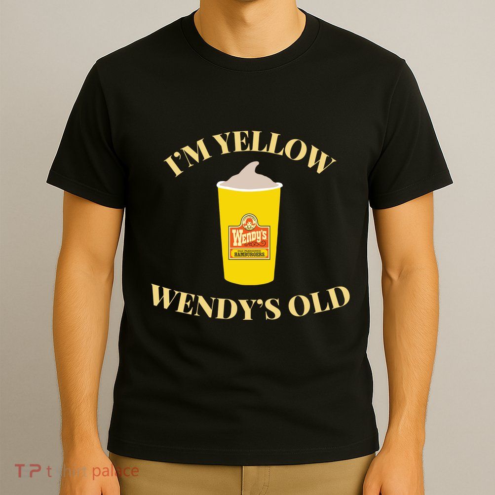 Im Yellow W.E.N.D.Y.S Old T-Shirt
