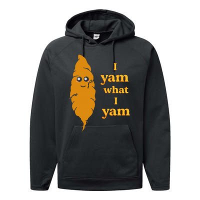 I Yam What I Yam Funny Gift Performance Fleece Hoodie