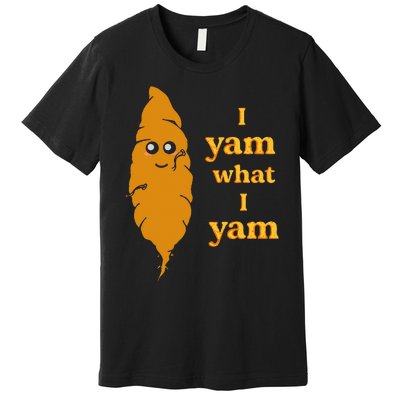 I Yam What I Yam Funny Gift Premium T-Shirt