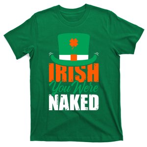 Irish You Were Naked Funny St Patricks Day T-Shirt