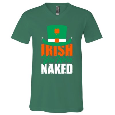 Irish You Were Naked Funny St Patricks Day V-Neck T-Shirt