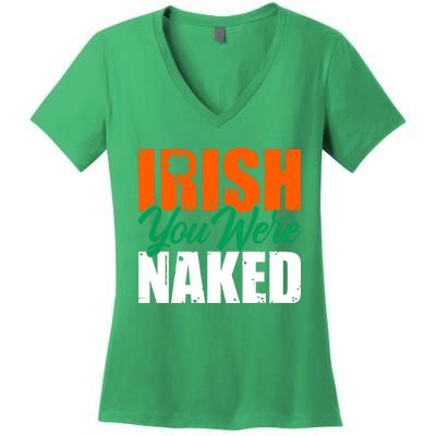 Irish You Were Naked Funny St Patricks Day Women's V-Neck T-Shirt