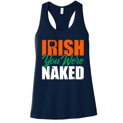 Irish You Were Naked Funny St Patricks Day Women's Racerback Tank