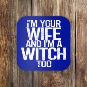 Im Your Wife And Im A Witch Too Halloween Super Power Gift Coaster