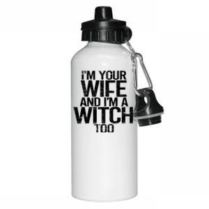 Im Your Wife And Im A Witch Too Halloween Super Power Gift Aluminum Water Bottle