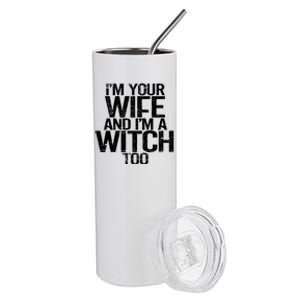 Im Your Wife And Im A Witch Too Halloween Super Power Gift Stainless Steel Tumbler