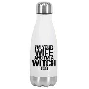 Im Your Wife And Im A Witch Too Halloween Super Power Gift Stainless Steel Insulated Water Bottle