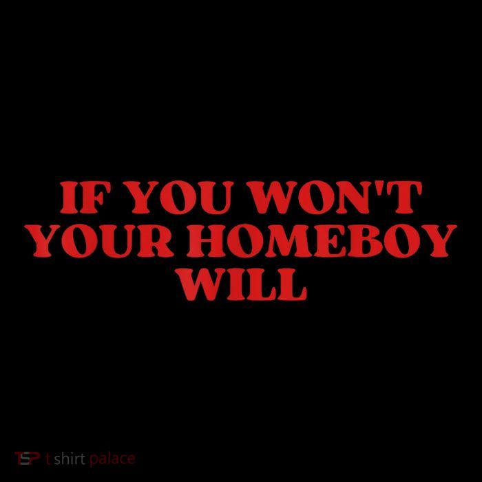 If You Wont Your Homeboy Will Toddler Hoodie