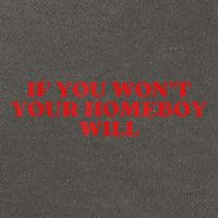 If You Wont Your Homeboy Will Cotton Canvas Backpack