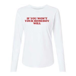 If You Wont Your Homeboy Will Womens Cotton Relaxed Long Sleeve T-Shirt