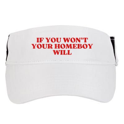 If You Wont Your Homeboy Will Adult Drive Performance Visor