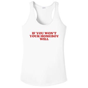 If You Wont Your Homeboy Will Ladies PosiCharge Competitor Racerback Tank