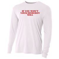 If You Wont Your Homeboy Will Cooling Performance Long Sleeve Crew