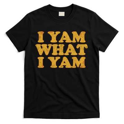 I Yam What I Yam | I'm A Bit Of A Sweetie Pie T-Shirt