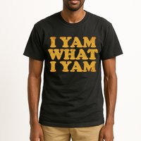 I Yam What I Yam | I'm A Bit Of A Sweetie Pie Tall T-Shirt