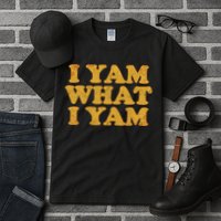 I Yam What I Yam | I'm A Bit Of A Sweetie Pie Tall T-Shirt