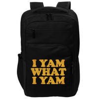 I Yam What I Yam | I'm A Bit Of A Sweetie Pie Impact Tech Backpack