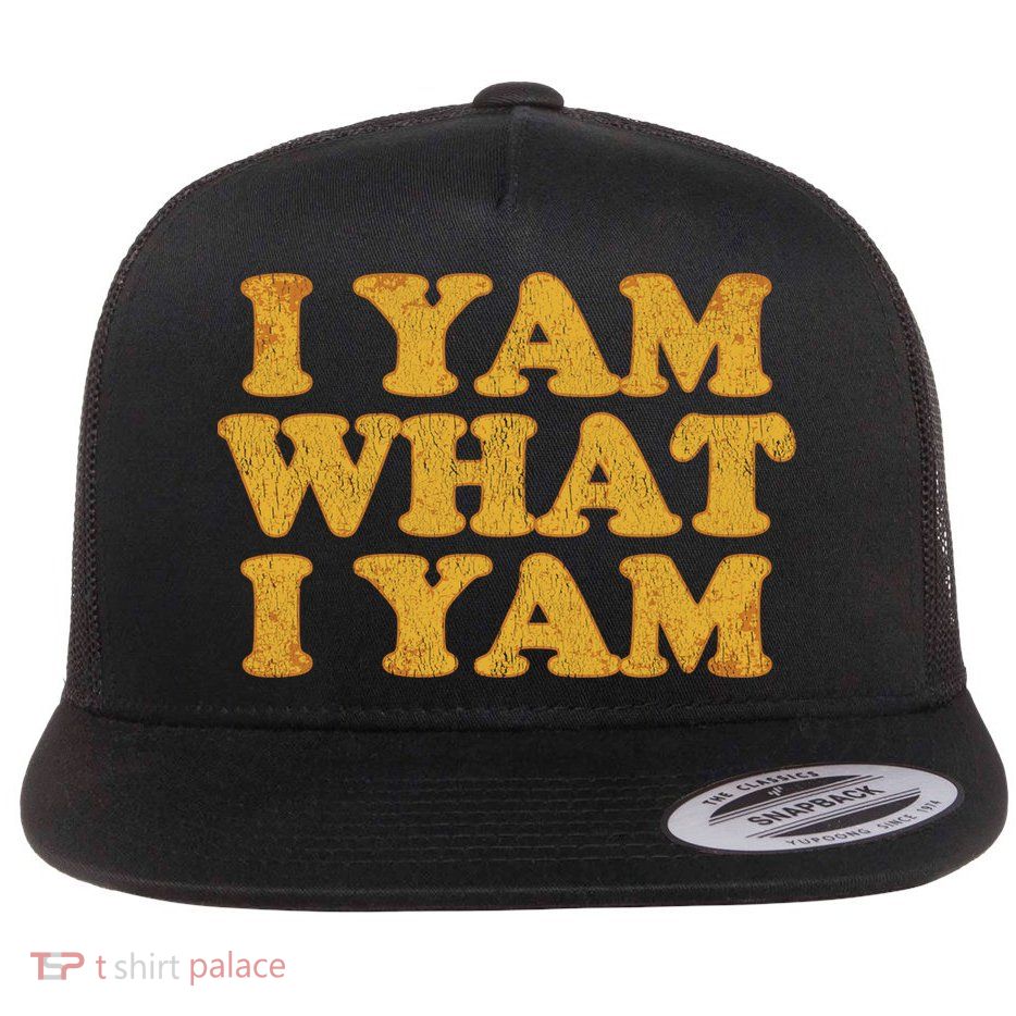 I Yam What I Yam | I'm A Bit Of A Sweetie Pie Flatbill Hat