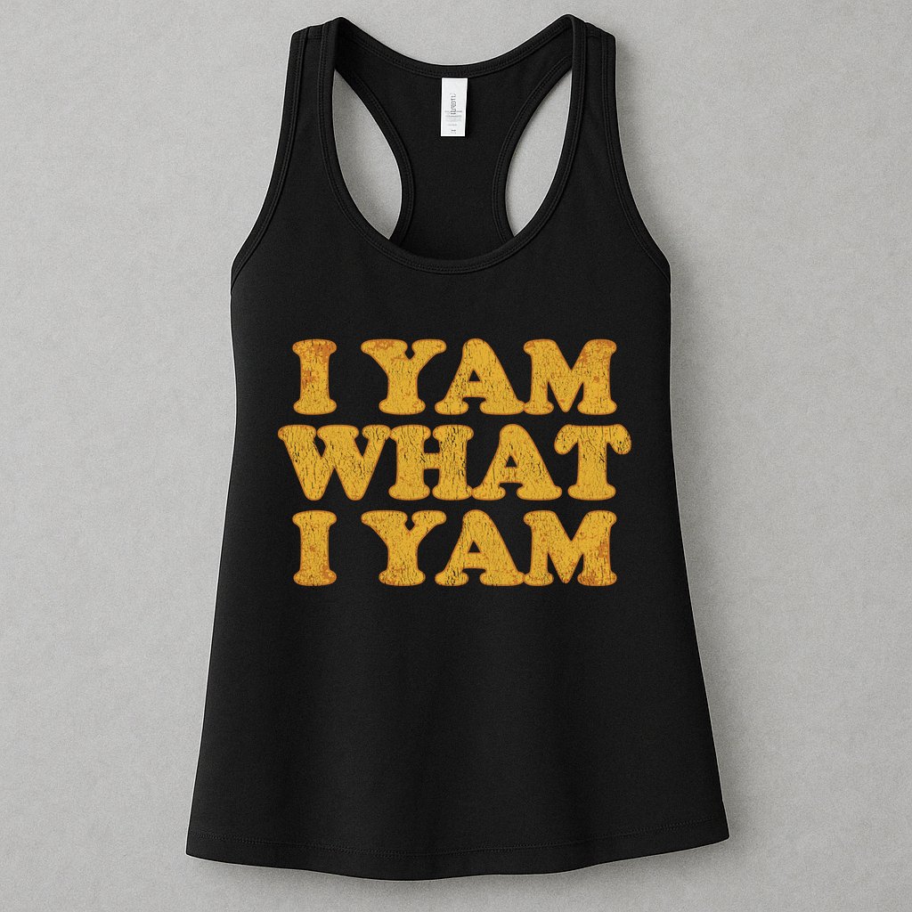 I Yam What I Yam | I'm A Bit Of A Sweetie Pie Womens Tank Top