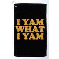I Yam What I Yam | I'm A Bit Of A Sweetie Pie Golf Towel