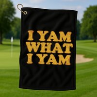 I Yam What I Yam | I'm A Bit Of A Sweetie Pie Golf Towel