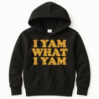 I Yam What I Yam | I'm A Bit Of A Sweetie Pie Kids Hoodie