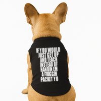 If You Would Just Get Up And Teach Instead Of Handin Em A Friggin Packet Yo Doggie Tank