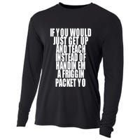 If You Would Just Get Up And Teach Instead Of Handin Em A Friggin Packet Yo Cooling Performance Long Sleeve Crew