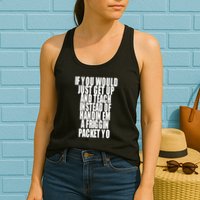 If You Would Just Get Up And Teach Instead Of Handin Em A Friggin Packet Yo Womens Tank Top