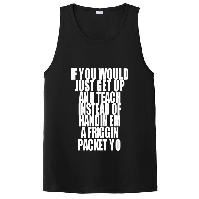 If You Would Just Get Up And Teach Instead Of Handin Em A Friggin Packet Yo PosiCharge Competitor Tank