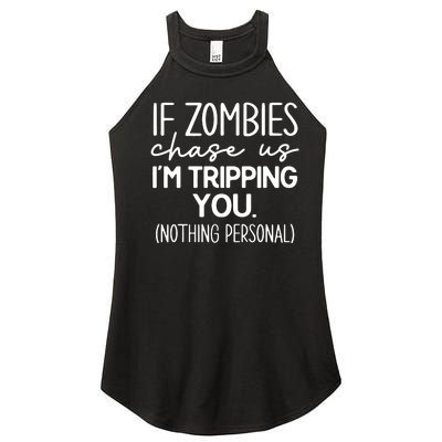 If Zombies Chase Us IM Tripping You Women’s Perfect Tri Rocker Tank