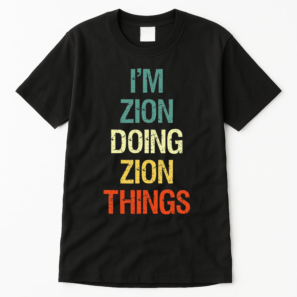 IM Zion Doing Zion Things Personalized First Name Tall T-Shirt