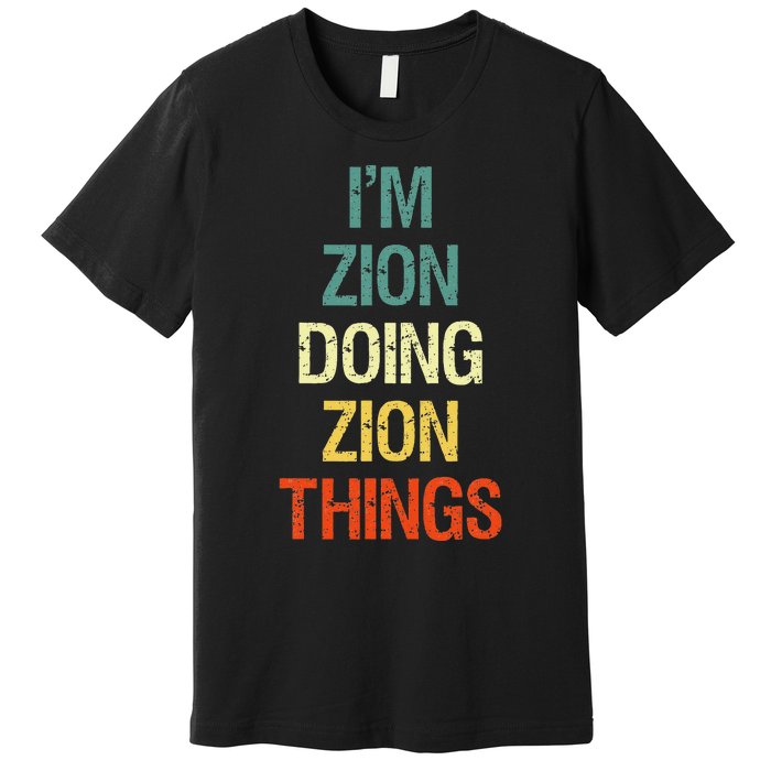 IM Zion Doing Zion Things Personalized First Name Premium T-Shirt