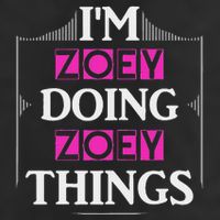 IM Zoey Doing Zoey Things Funny First Name Gift Beanie