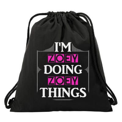 IM Zoey Doing Zoey Things Funny First Name Gift Drawstring Bag