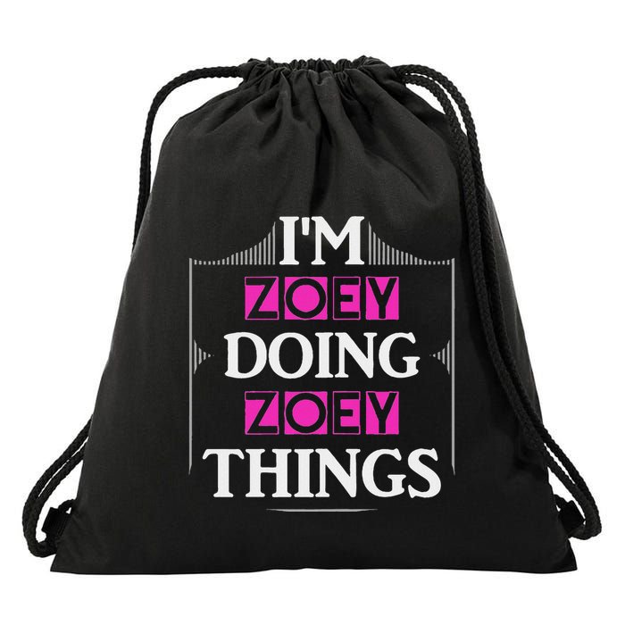 IM Zoey Doing Zoey Things Funny First Name Gift Drawstring Bag