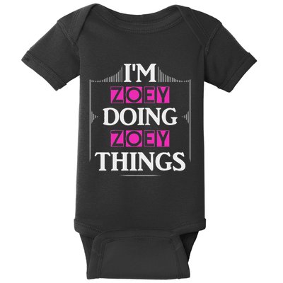 IM Zoey Doing Zoey Things Funny First Name Gift Baby Bodysuit