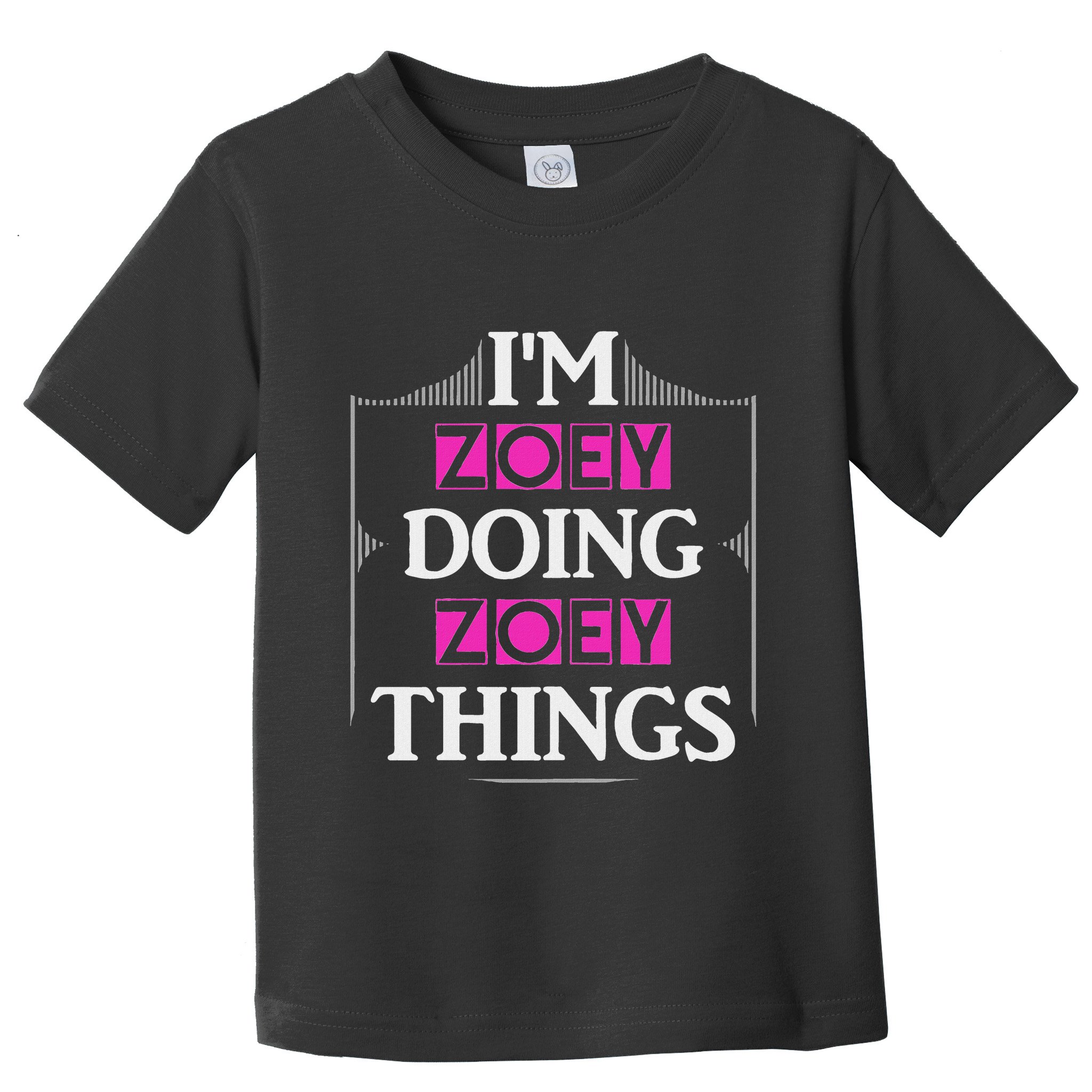 IM Zoey Doing Zoey Things Funny First Name Gift Toddler T-Shirt