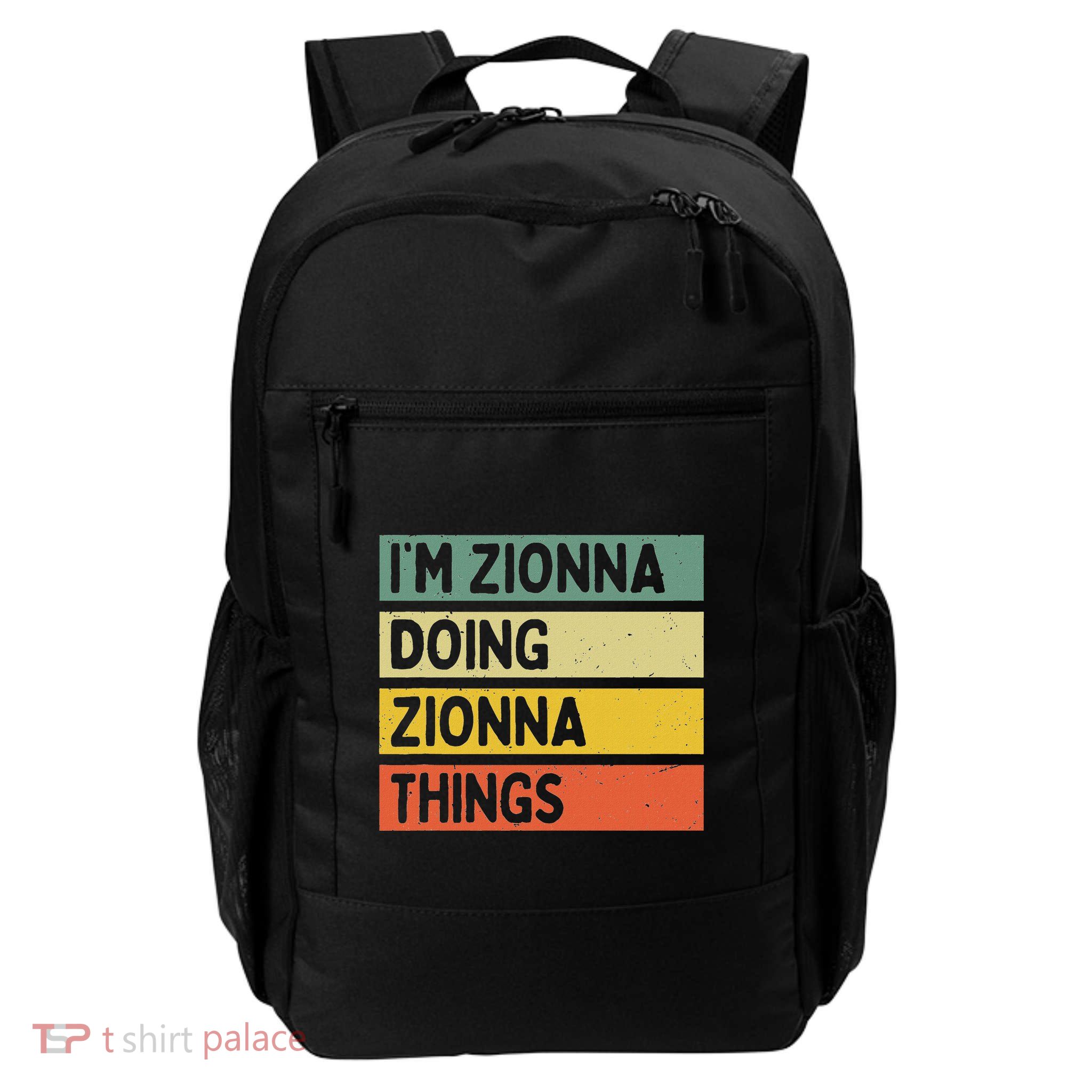 IM Zionna Doing Zionna Things Funny Personalized Quote Daily Commute Backpack