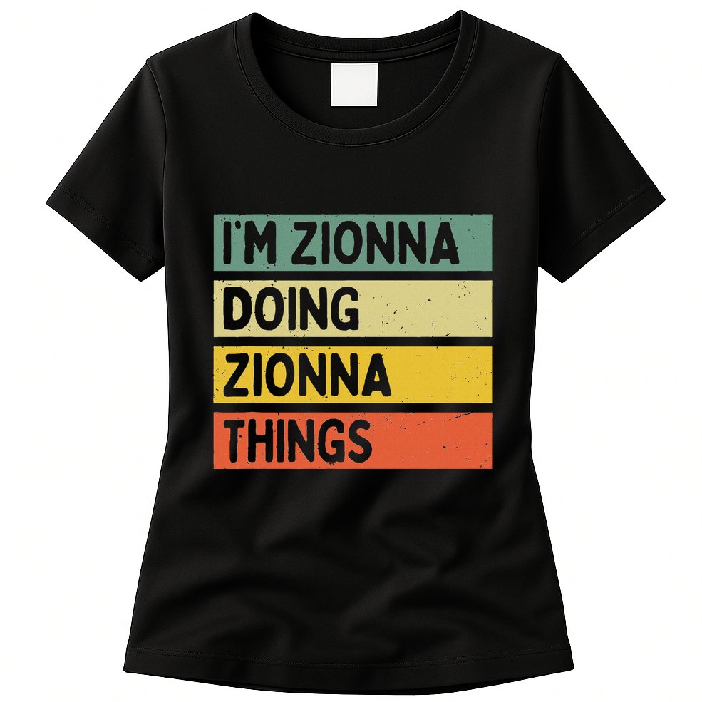 IM Zionna Doing Zionna Things Funny Personalized Quote Womens T-Shirt