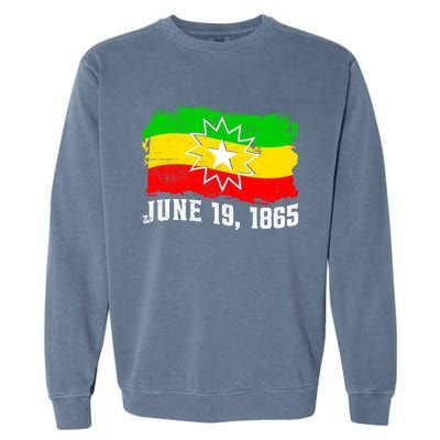 June 19 1865 Juneteenth Flag Black Freedom Black History Great Gift Garment-Dyed Sweatshirt