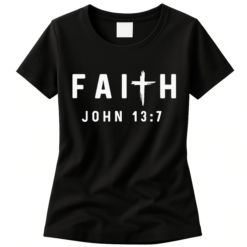 John 137 13 7 Faith God Jesus Religious Christian Womens T-Shirt